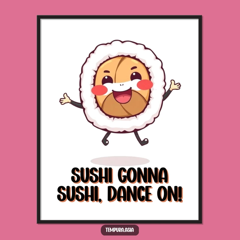 Free Printable Wall Art: Dancing Sushi Roll - Funny Humorous Downloadable Decor