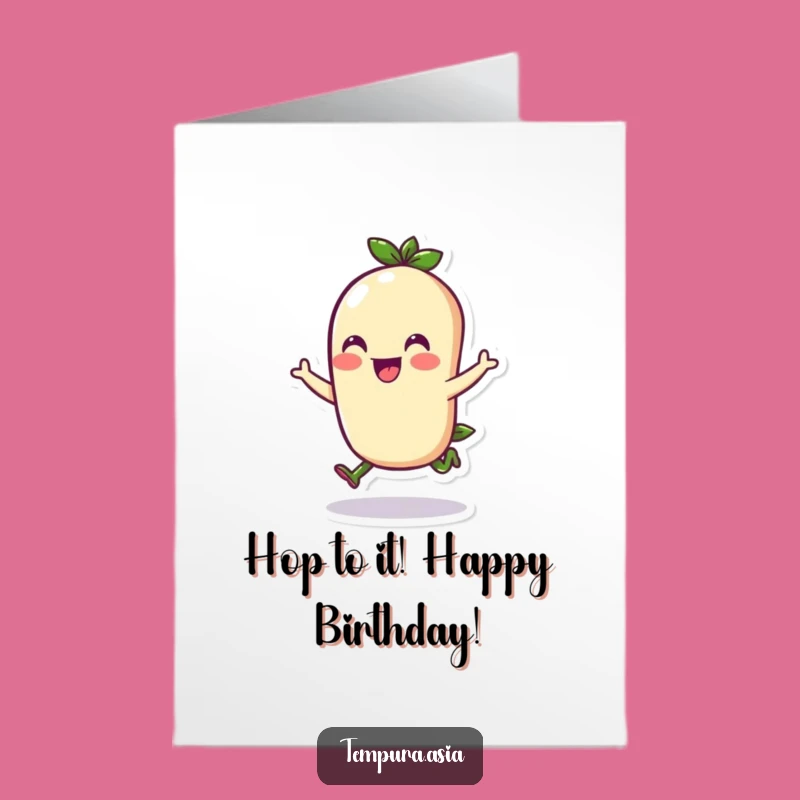 Free Printable Funny Birthday Card: Edamame Hop Cheerful Pose Downloadable Gift
