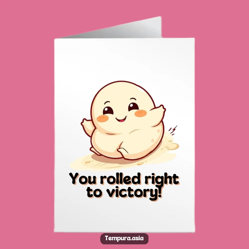 Free Printable Congrats Card: Dumpling Roll - Humorous Downloadable Gift